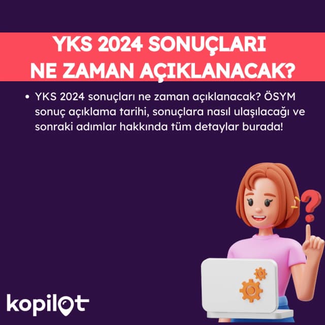 YKS 2024 SONUÇLARI NE ZAMAN AÇIKLANACAK? TÜM DETAYLAR