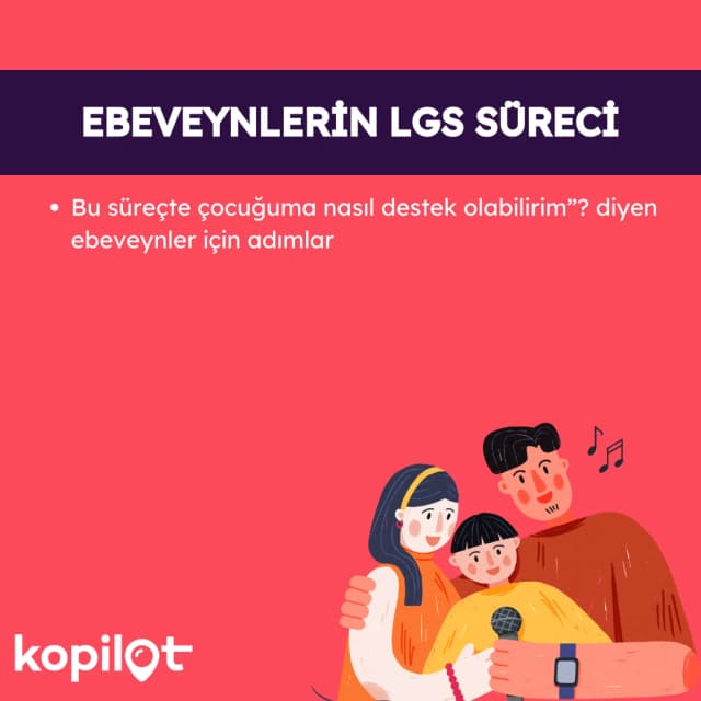 EBEVEYNLERİN LGS SÜRECİ